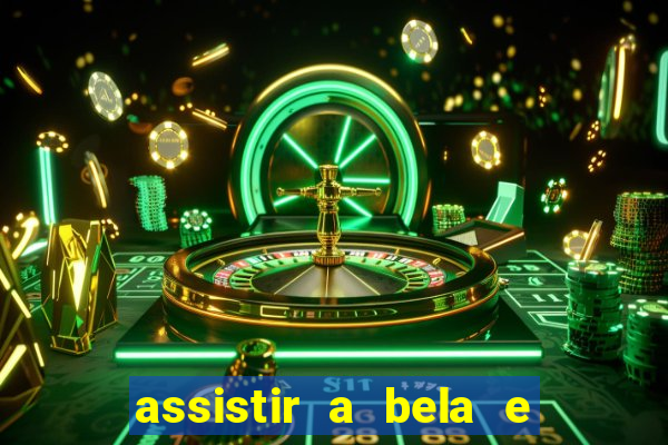 assistir a bela e a fera 2014 completo dublado